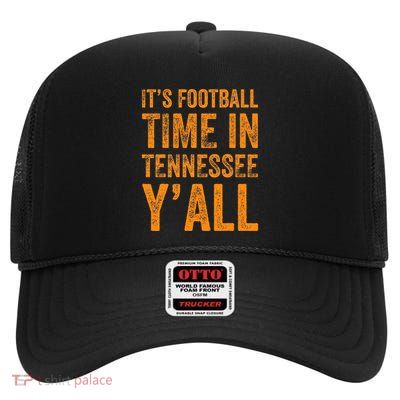 Tennessee Football ItS Football Time In Tennessee Yall Vol High Crown Mesh Back Trucker Hat