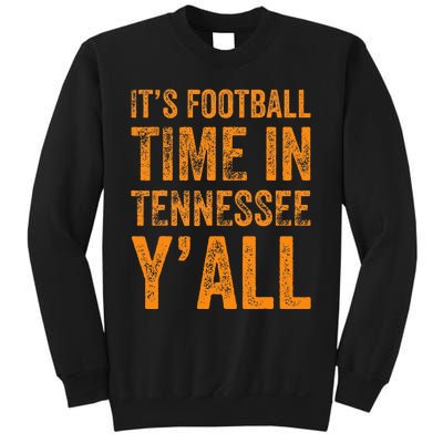 Tennessee Football ItS Football Time In Tennessee Yall Vol Sweatshirt