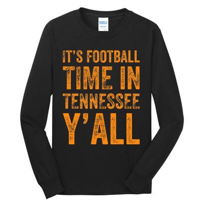 Tennessee Football ItS Football Time In Tennessee Yall Vol Tall Long Sleeve T-Shirt