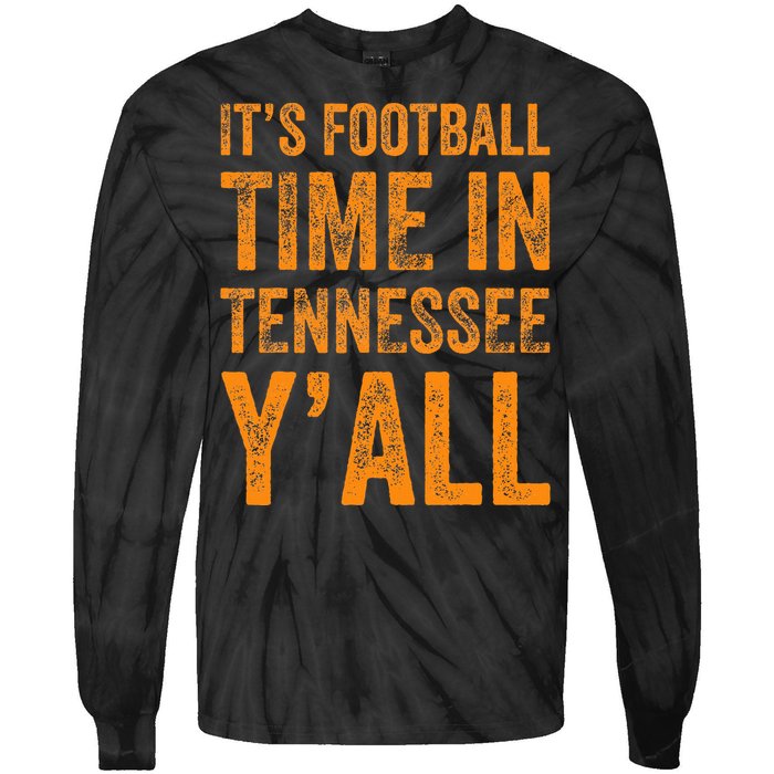 Tennessee Football ItS Football Time In Tennessee Yall Vol Tie-Dye Long Sleeve Shirt