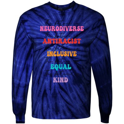 The Future Is Neurodiverse Antiracist Inclusive Equal Kind Tie-Dye Long Sleeve Shirt