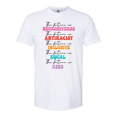 The Future Is Neurodiverse Antiracist Inclusive Equal Kind Softstyle® CVC T-Shirt