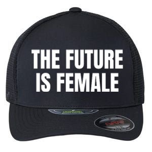 The Future Is Female Flexfit Unipanel Trucker Cap