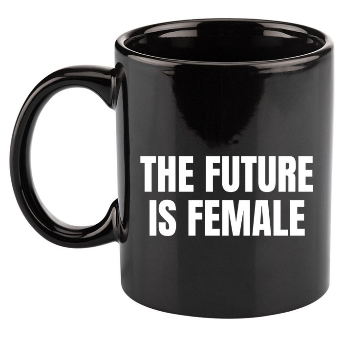 The Future Is Female 11oz C Handle Ceramic Mug