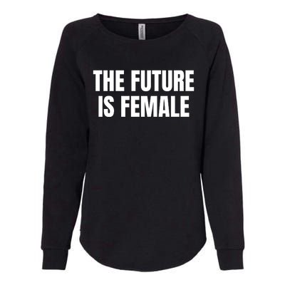 The Future Is Female Womens California Wash Sweatshirt