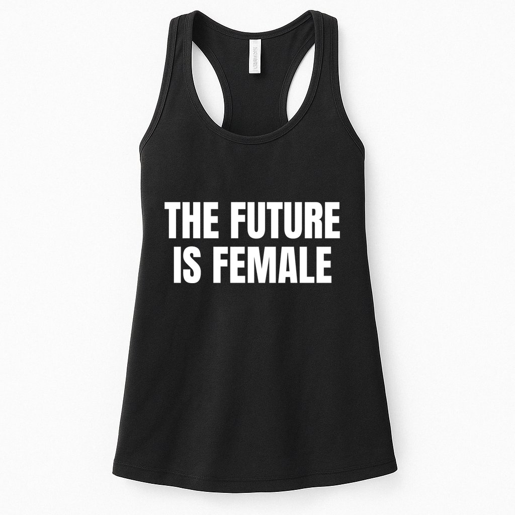 The Future Is Female Womens Tank Top