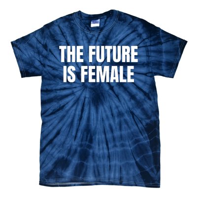 The Future Is Female Tie-Dye T-Shirt