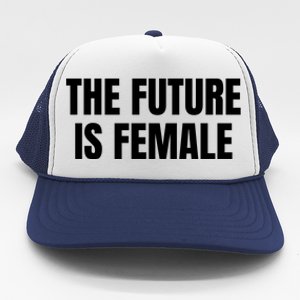 The Future Is Female Trucker Hat