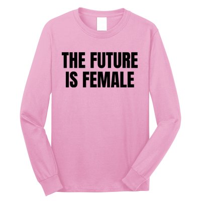 The Future Is Female Long Sleeve Shirt