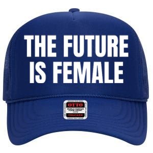 The Future Is Female High Crown Mesh Back Trucker Hat