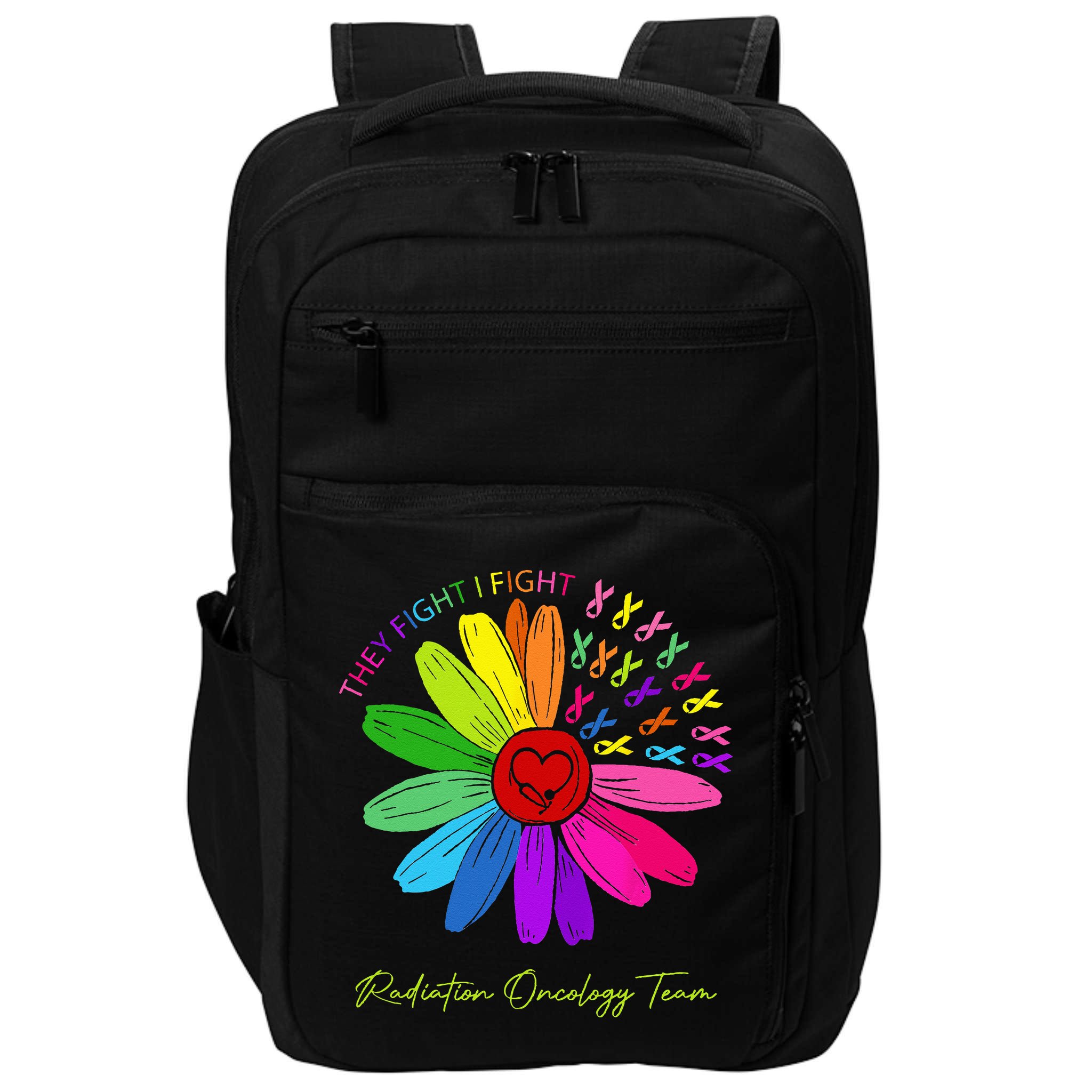 They Fight I Fight. Oncology Team. Radiation Oncology Nurse Impact Tech Backpack