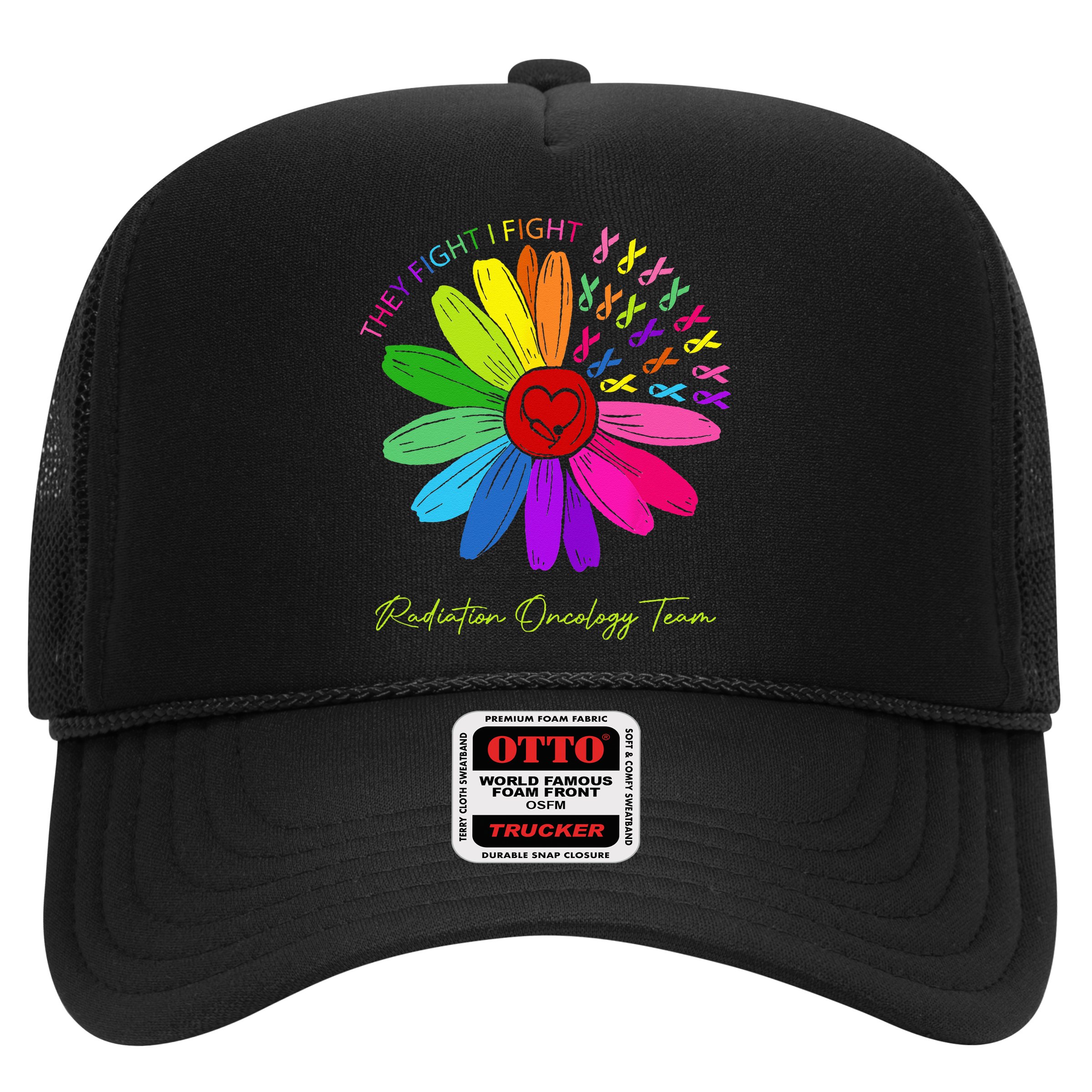 They Fight I Fight. Oncology Team. Radiation Oncology Nurse Hat