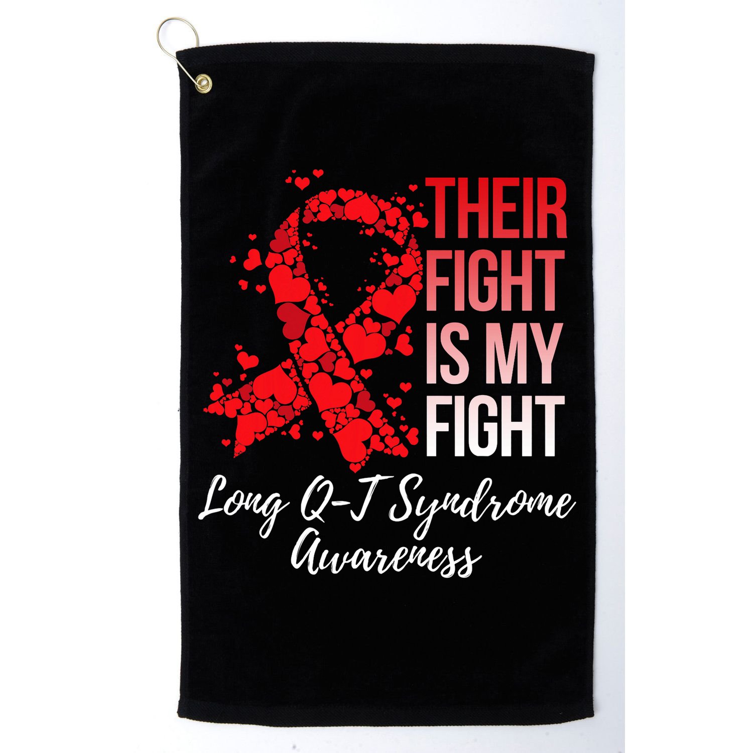 Their Fight Is My Fight Long Qt Syndrome Awareness Golf Towel