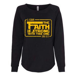 The Faith Is Strong With This One Funny Christian Womens California Wash Sweatshirt