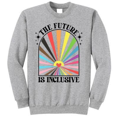 The Future Is Inclusive Lgbt Pride Month Rainbow Sweatshirt