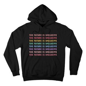 The Future Is Inclusive Special Education Teacher Hoodie