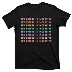 The Future Is Inclusive Special Education Teacher T-Shirt