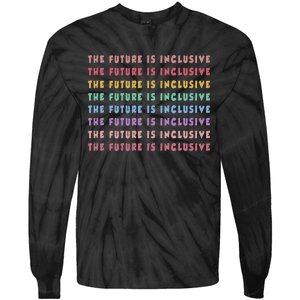 The Future Is Inclusive Special Education Teacher Tie-Dye Long Sleeve Shirt