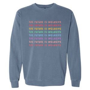 The Future Is Inclusive Special Education Teacher Garment-Dyed Sweatshirt