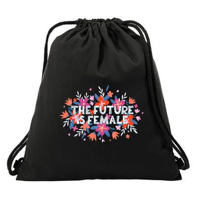 The Future Is Female Celebrating Womens Day March 8 Drawstring Bag