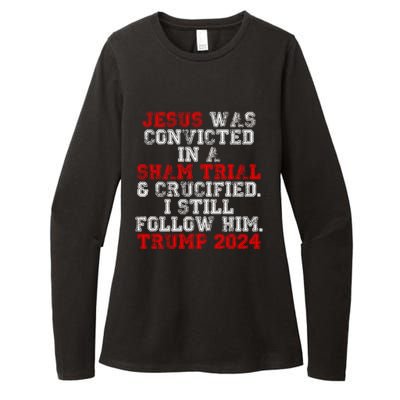 Trump Felon Jesus Convicted Follow Him Christian Trump 2024 Great Gift Womens CVC Long Sleeve Shirt