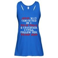 Trump Felon Jesus Convicted Follow Him Christian Trump 2024 Great Gift Ladies Essential Flowy Tank