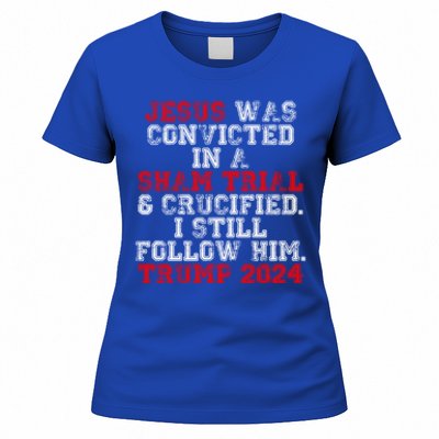 Trump Felon Jesus Convicted Follow Him Christian Trump 2024 Great Gift Women's T-Shirt