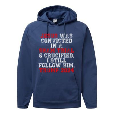 Trump Felon Jesus Convicted Follow Him Christian Trump 2024 Great Gift Performance Fleece Hoodie