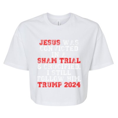 Trump Felon Jesus Convicted Follow Him Christian Trump 2024 Great Gift Bella+Canvas Jersey Crop Tee