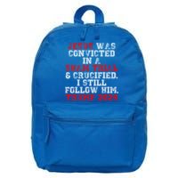 Trump Felon Jesus Convicted Follow Him Christian Trump 2024 Gift 16 in Basic Backpack