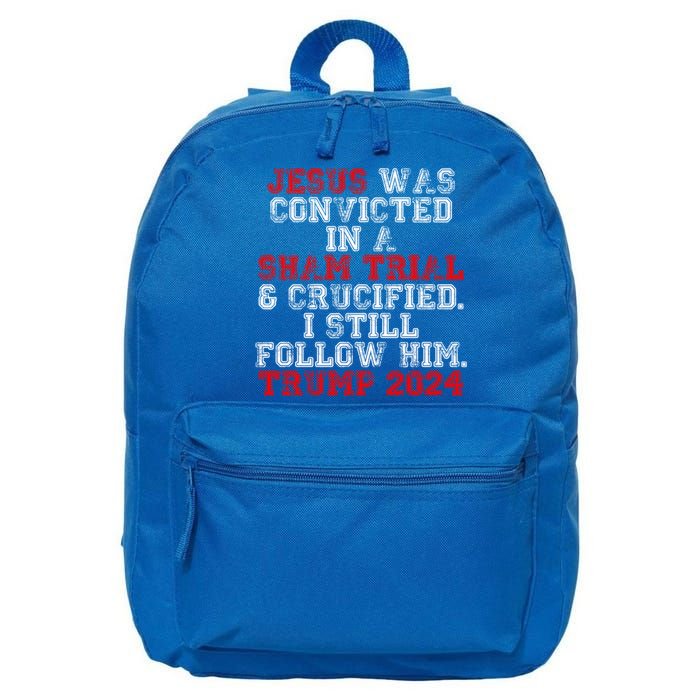 Trump Felon Jesus Convicted Follow Him Christian Trump 2024 Gift 16 in Basic Backpack