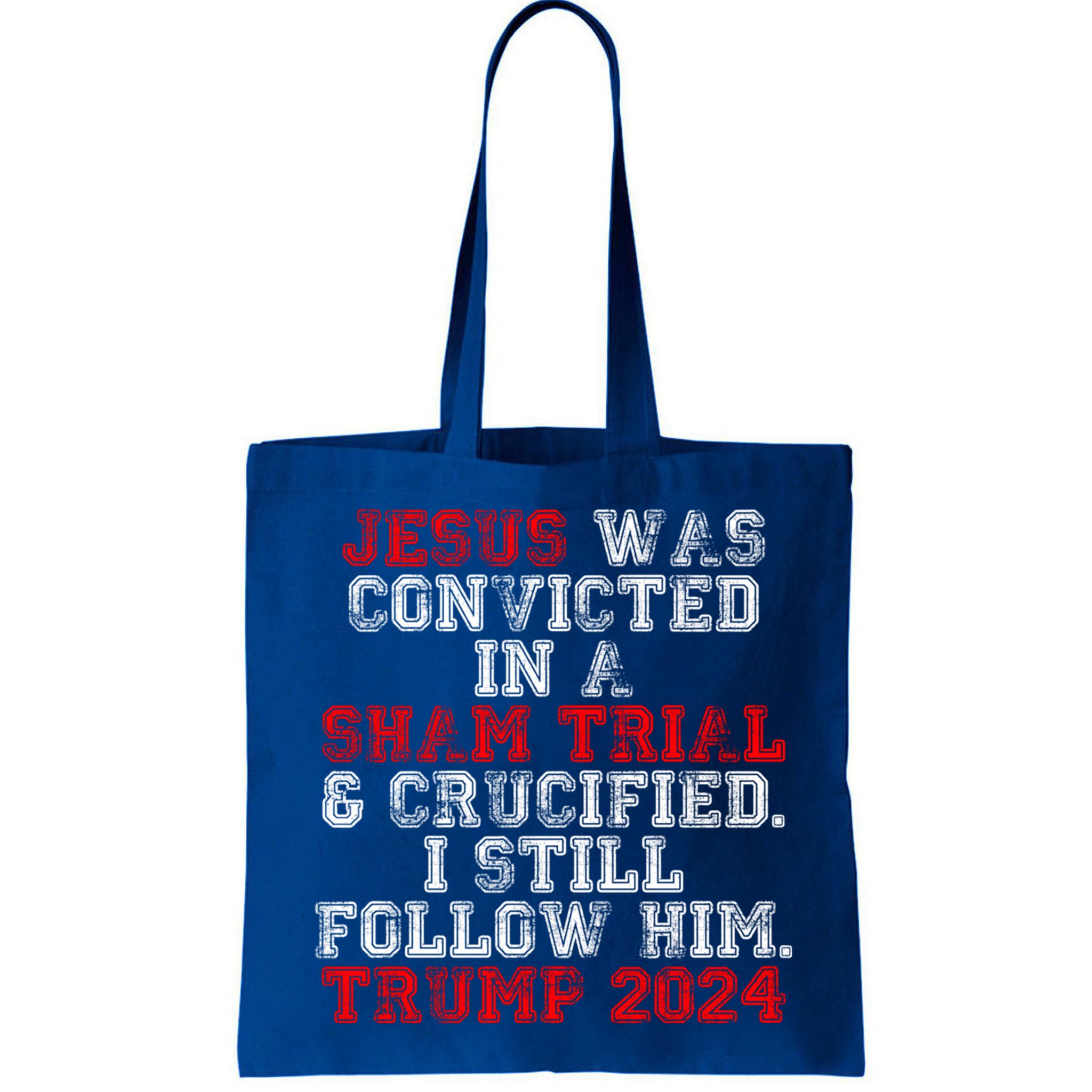 Trump Felon Jesus Convicted Follow Him Christian Trump 2024 Gift Bag