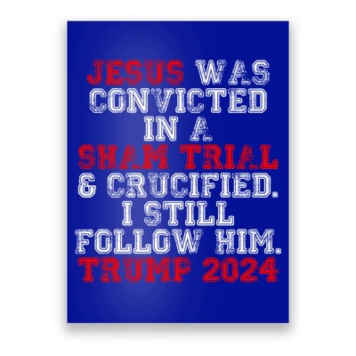 Trump Felon Jesus Convicted Follow Him Christian Trump 2024 Gift Poster