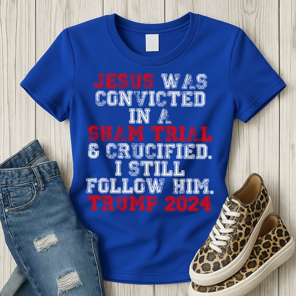 Trump Felon Jesus Convicted Follow Him Christian Trump 2024 Gift Womens T-Shirt