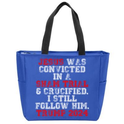 Trump Felon Jesus Convicted Follow Him Christian Trump 2024 Gift Zip Tote Bag