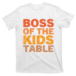 Thanksgiving For Kids Boss Of The Kids Table Thanksgiving T-Shirt