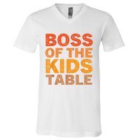 Thanksgiving For Kids Boss Of The Kids Table Thanksgiving V-Neck T-Shirt