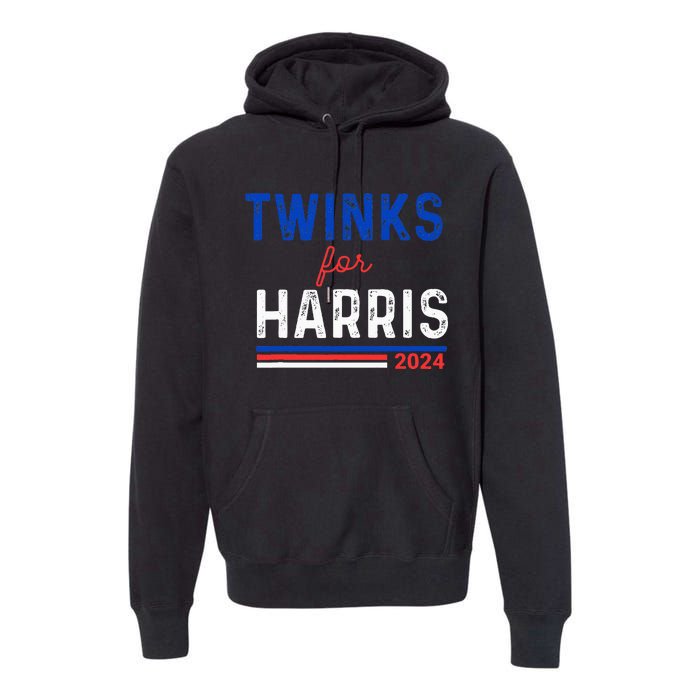 Twinks For Kamala Harris Premium Hoodie