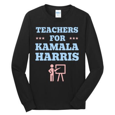 Teachers For Kamala Harris 2024 Change Breaking Barriers Tall Long Sleeve T-Shirt