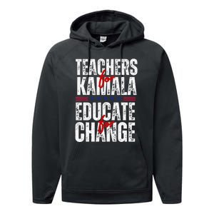 Teachers For Kamala Design Educate For Change Harris 47 Performance Fleece Hoodie