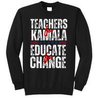 Teachers For Kamala Design Educate For Change Harris 47 Sweatshirt