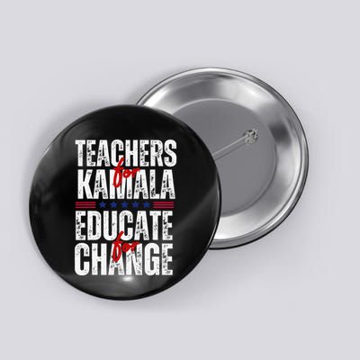 Teachers For Kamala Design Educate For Change Harris 47 Button