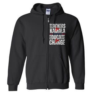 Teachers For Kamala Design Educate For Change Harris 47 Full Zip Hoodie