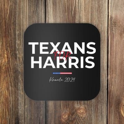 Texans For Kamala Harris 2024 Texans For Harris Kamala 2024 Coaster