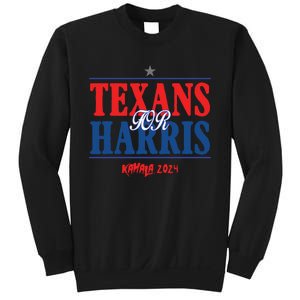 Texans For Kamala Harris 2024 Texans For Harris Kamala 2024 Sweatshirt