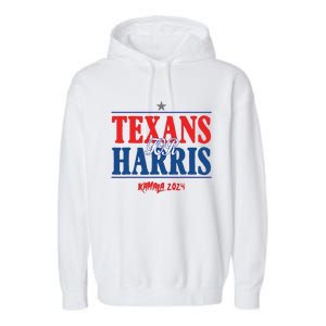 Texans For Kamala Harris 2024 Texans For Harris Kamala 2024 Garment-Dyed Fleece Hoodie