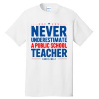 Teachers For Kamala Harris Tim Walz 2024 Madam President Tall T-Shirt