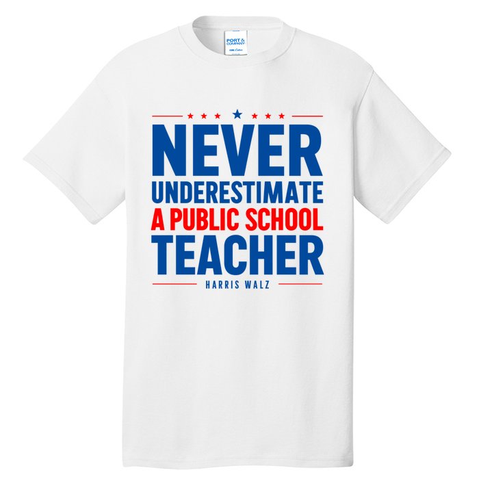 Teachers For Kamala Harris Tim Walz 2024 Madam President Tall T-Shirt