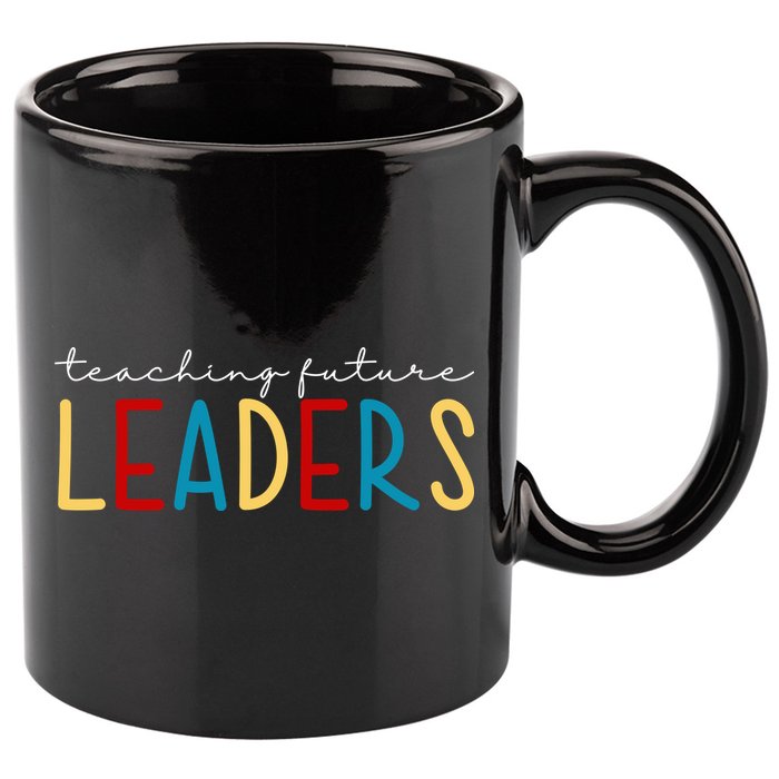 Teaching Future Leaders Gift For Teacher 11oz C Handle Ceramic Mug