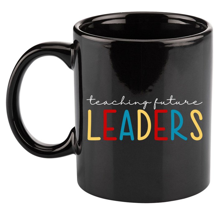 Teaching Future Leaders Gift For Teacher 11oz C Handle Ceramic Mug